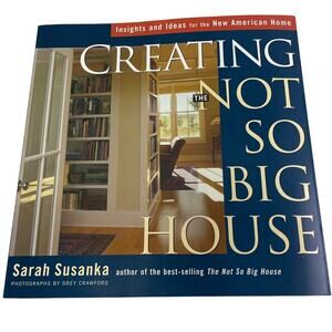 Vintage 2001 Creating the Not So Big House Paperback Book by Sarah Susanka